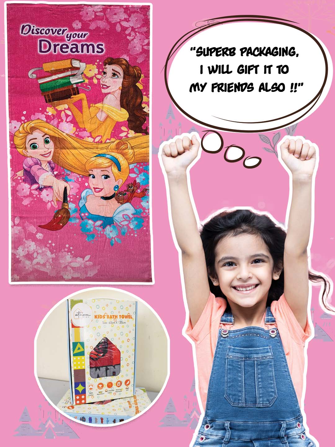 Athom Living Disney Discover Your Dreams Princess Kids Cotton Bath Towel 350 GSM 60x120 cm crafted for comfort and quick drying. Soft cotton fabric makes this Bath Towel ideal for girls’ bath or pool time.
